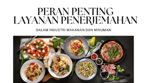 Ilustrasi penerjemahan menu makanan dan minuman, menyoroti pentingnya keakuratan dalam industri kuliner untuk memasuki pasar global.