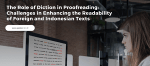 Proofreader choosing the right diction to improve readability in foreign and Indonesian texts.