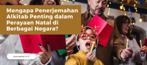 Mengapa Penerjemahan Alkitab Penting dalam Perayaan Natal di Berbagai Negara?