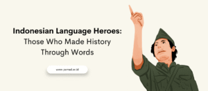 Language Heroes Sumpah Pemuda 1928, the historic pledge for unity, nation, and language