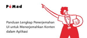 Pelokalan, Desain UI, Penerjemahan, Pasar Global, Pengembangan Aplikasi, Pengalaman Pengguna, Internasionalisasi