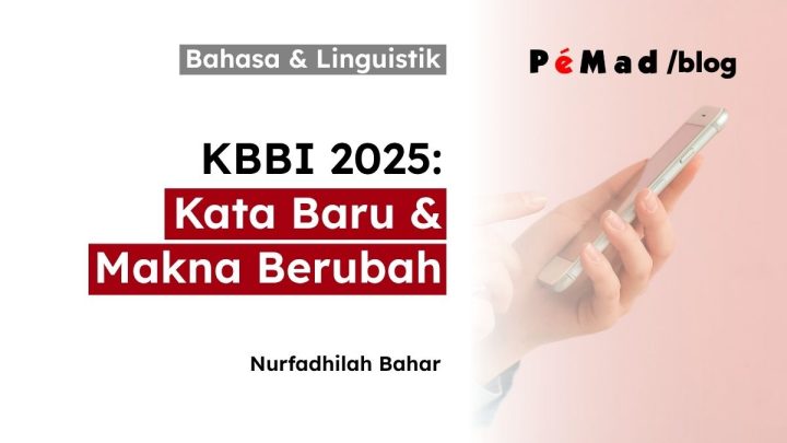 Daftar Kata Baru dan Makna Berubah pada Update KBBI 2025