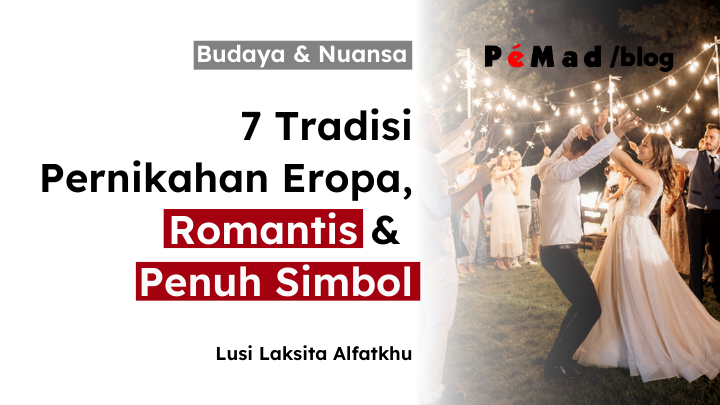 7 Tradisi Pernikahan Eropa, Romantis & Penuh Simbol