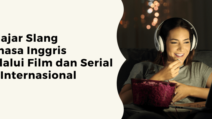 Learning English slang through international TV shows and movies