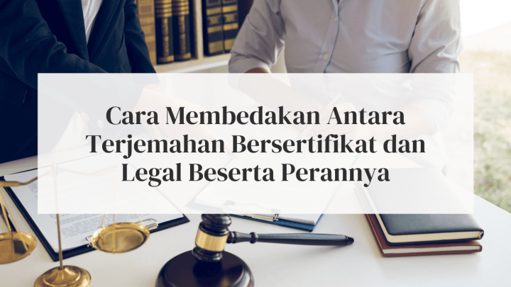 Pelajari cara mudah membedakan terjemahan bersertifikat dan legal, dan temukan peran pentingnya dalam berbagai konteks.