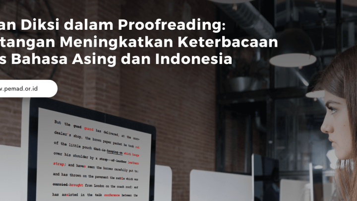 Proofreader choosing the right diction to improve readability in foreign and Indonesian texts.