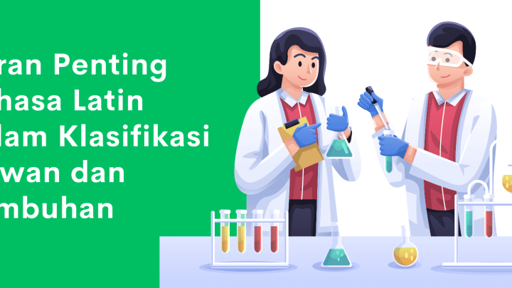 Peran Penting Bahasa Latin dalam Klasifikasi Hewan dan Tumbuhan