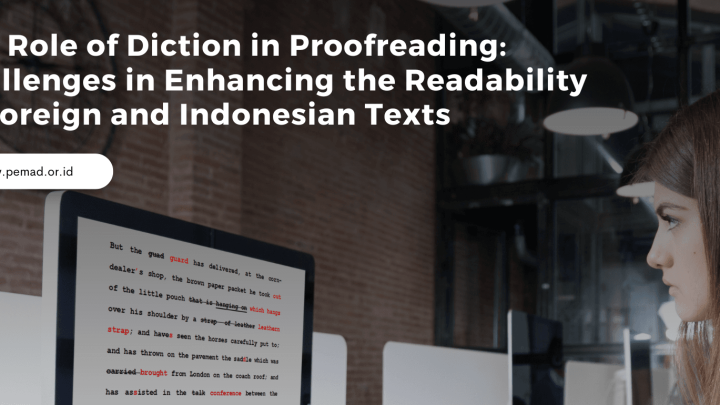 Proofreader choosing the right diction to improve readability in foreign and Indonesian texts.